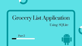 Android Studio | Grocery List application using SQLite Database - Part 2 #androidstudio