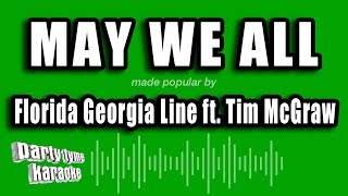 Florida Georgia Line ft. Tim McGraw - May We All (Karaoke Version)