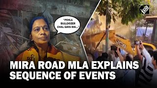 “Pehla bulldozer chal gaya…” Mumbai’s Mira Road MLA explains sequence of events that led to violence