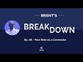 Brent's Breakdown - Ep 8 // The Connector