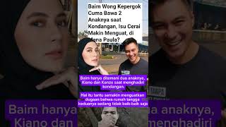 Nah loh,Baim Wong Kepergok Cuma Bawa 2 Anaknya saat Kondangan,Isu Cerai Makin Menguat,di Mana Paula?