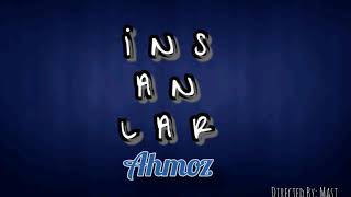 Ahmoz - İnsanlar (Official Audio)