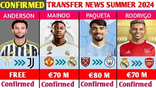 NEW CONFIRMED TRANSFER NEWS AND RUMOURS SUMMER 2024.🔥ft..MAINOO TO REAL MADRID,PAQUETA TO MAN CITY