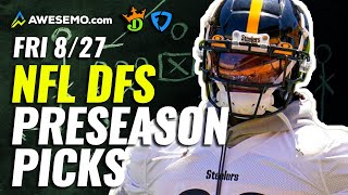 NFL DFS Preseason Strategy & Picks Friday 8/27 | DraftKings & FanDuel