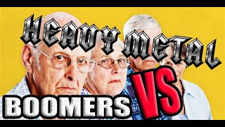 BOOMERS VS HEAVY METAL