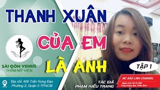 Thanh Xuân Của Em Là Anh - Truyện Ngắn Hay Về Chuyện Tình Yêu Tuổi Trẻ