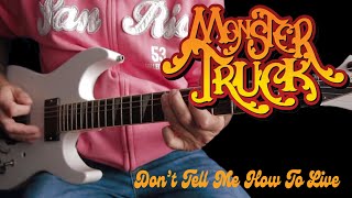 Monster Truck - Don't Tell Me How To Live - Full guitar Cover