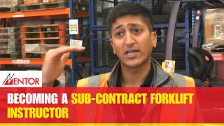 Becoming a Subcontract Forklift Instructor with Mentor - Mentor Academy and Self-Employment