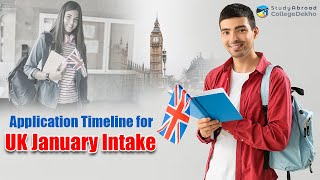 Application Timeline for UK January Intake | CollegeDekho Abroad