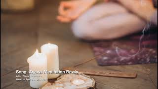 Tibetan Meditation Music - Crystal Meditation Bowls - Healing Himalayan Reiki Zen Music Relaxation