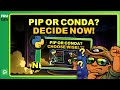 Python Package Management: Pip vs. Conda Explained | Ultimate Beginner's Guide