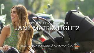 JANÉ Matrix Light2 2023 - babyland.sk ♥ Vanička kočíka ako kvalitná autosedačka