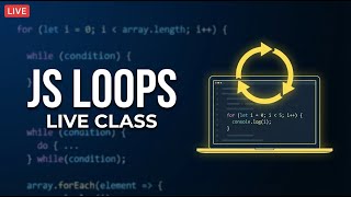 JavaScript Loops Live 🔥 | For Loop, While Loop & Practice (Beginner to Pro)
