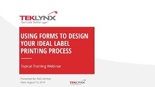 [Training Webinar] Creating Your Ideal Label Printing Process with Forms