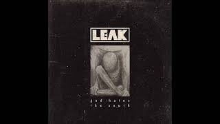 LEAK - God Hates The South Full Album + Snails Run (1998) [NOLA Sludge/Southern/Acid Bath Tribute]