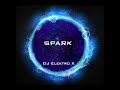 spark dj elektro x official music