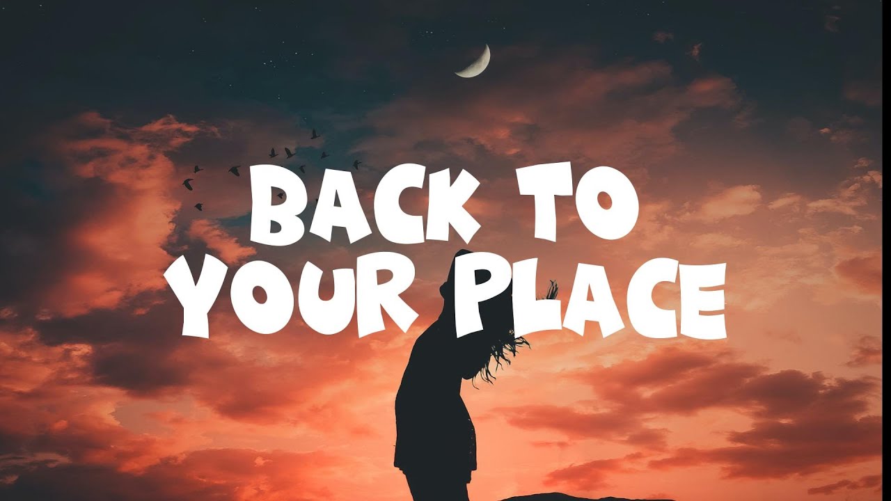 October London - Back To Your Place (lyrics) - YouTube