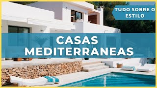 Casas Estilo MEDITERRÂNEO - Casas Mediterrâneas