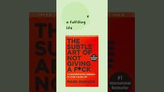 The Subtle Art of Not Giving a F*ck by Mark Manson