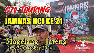 C70 TOURING JAMBORE NASIONAL  HCI KE 21 MAGELANG 26 - 27 OKTOBER 2024 # JEJAK RODA BERPUTAR