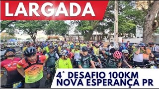 LARGADA 4° DESAFIO 100 KM DE TERRA - NOVA ESPERANÇA PR - #mtb #ciclismo #bike #novaesperança #paraná