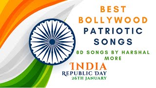 Best Bollywood Patriotic Songs | Republic Day 2021 "Special Mix" (8D AUDIO)