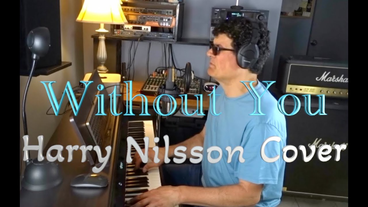 Without You Harry Nilsson Badfinger Cover Youtube Music