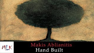 Μάκης Αμπλιανίτης - Hand Built | Makis Ablianitis - Hand Built (Instrumental) (Official Audio Video)