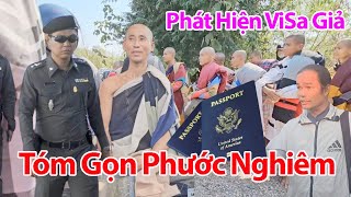 SÁNG 21/2 Cảnh Sát Kiểm Tra Phát Hiện Phước Nghiêm Làm Giả ViSa Thầy Tuệ Nguy Cơ Trục Xuất Về Nước