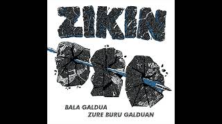 ZIKIN - Bala Galdua Zure Buru Galduan LP