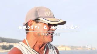 Mastri e mestieri: il pescatore (promo)