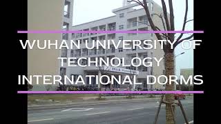 WUHAN UNIVERSITY OF TECHNOLOGY INTERNATIONAL DORM