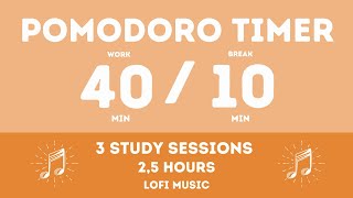 40 / 10  Pomodoro Timer || Study 2,5 hours  Lofi music - Study for dreams - Deep focus - Study timer