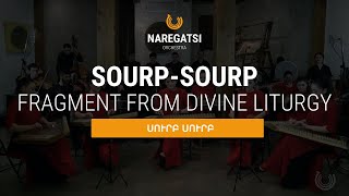 Sourp-Sourp (Holy Holy)  • Naregatsi Orchestra