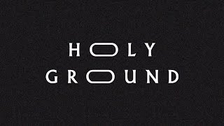 Holy Ground (Lyric Video) - Jeremy Riddle | MORE