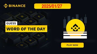 Binance word of the day answer 2025.01.27