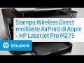 Stampa Wireless Direct mediante AirPrint di Apple - HP LaserJet Pro M275