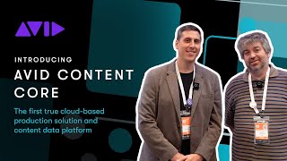 Introducing Avid Content Core