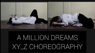 A MILLION DREAMS - The Greatest Showman || XY_Z Original Choreography