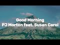 PJ Morton - Good Morning (Lyric Video) (feat. Susan Carol)