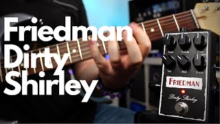 Friedman Dirty Shirley Pedal Demo \u0026 Track - Dan Leggatt