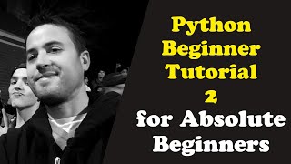 Python Beginner Tutorial 2 For Absolute Beginners - (Strings)