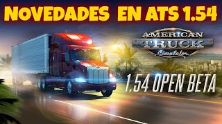 OPEN BETA 1.54 ATS - Todas las Novedades de la nueva version en American Truck Simualtor en Español