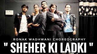 Sheher Ki Ladki Song | Khandaani Shafakhana | Ronak Wadhwani Choreography | Badshah | Tanishk Bagchi