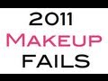 2011 Makeup Fails!