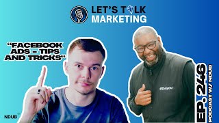 Ep 246 - Facebook Ads - Tips and Tricks