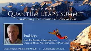 Paul Levy - Quantum Leaps Summit Preview