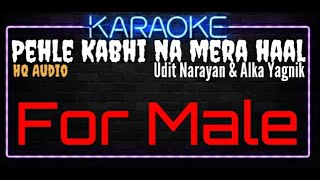 Karaoke Pehle Kabhi Na Mera Haal For Male HQ Audio - Udit Narayan & Alka Yagnik
