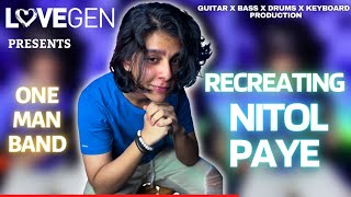 Recreating " Nitol Paye " By Fuad & Friends | Ariyan | LoveGen