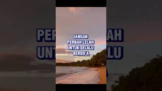 Jangan Lelah Berdoa #berdoa #berdoalah #islamicshorts #videoshort #viralvideo